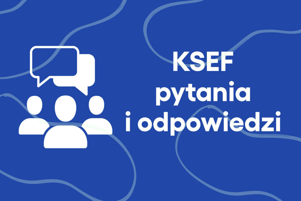 KSEF – pytania i odpowiedzi