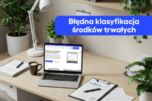Błędna klasyfikacja środków trwałych a korekta amortyzacji