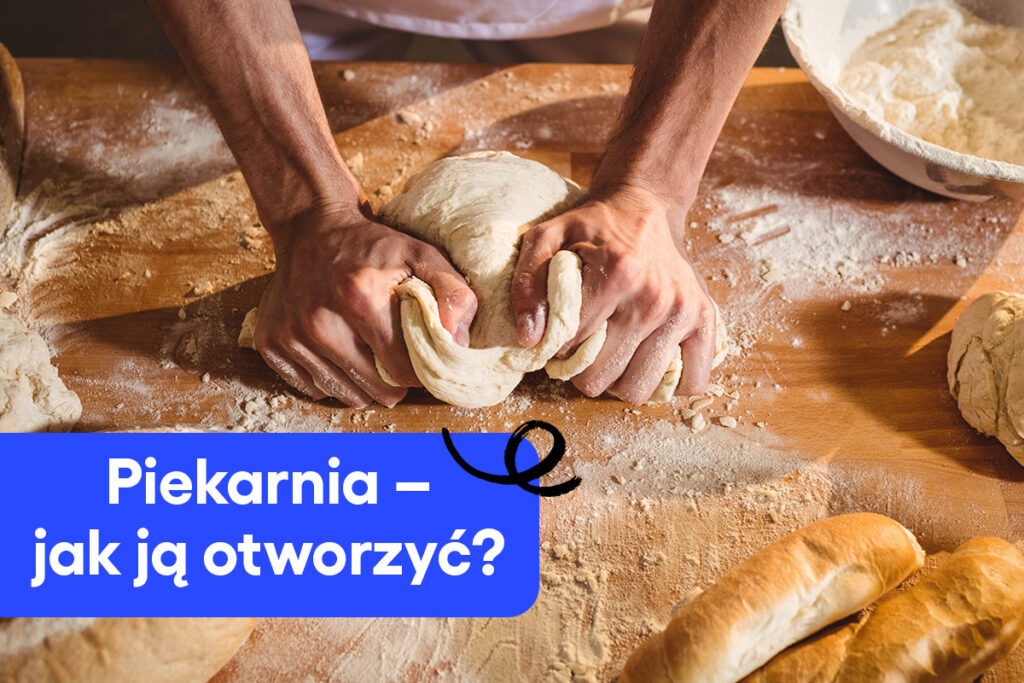 Piekarnia – jak ją otworzyć?