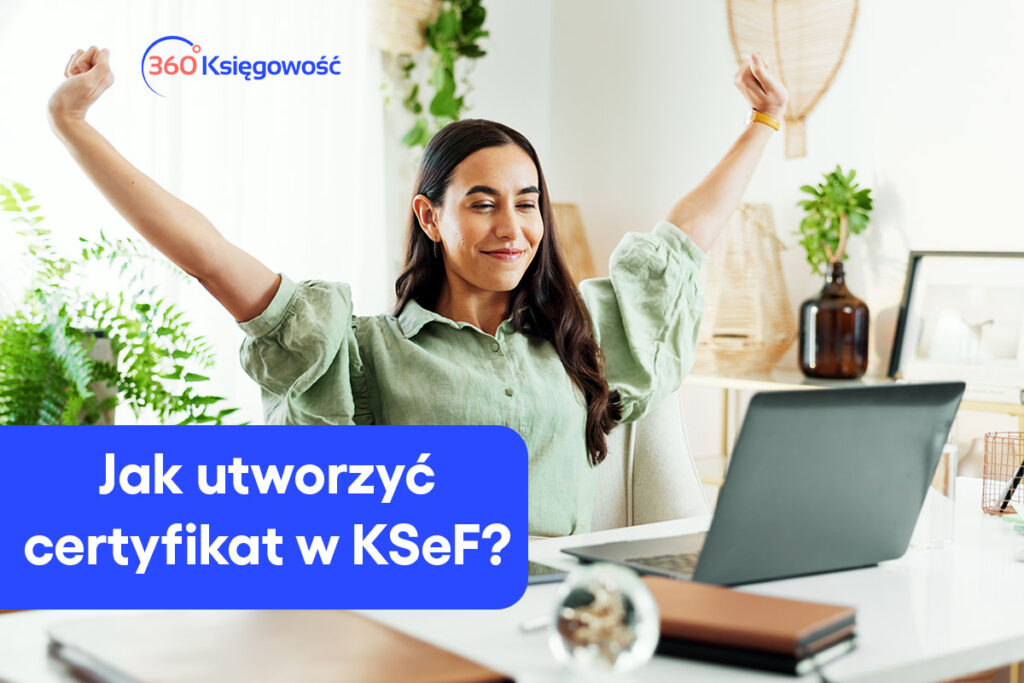 Jak utworzyć certyfikat w KSeF?