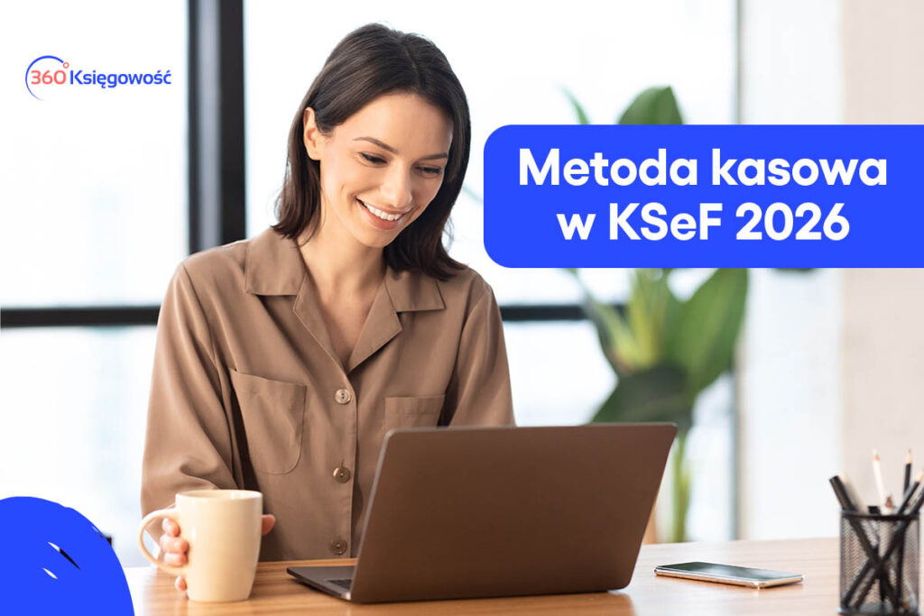 Metoda kasowa w KSeF 2026: Jak ustalić datę wystawienia i obowiązek podatkowy?