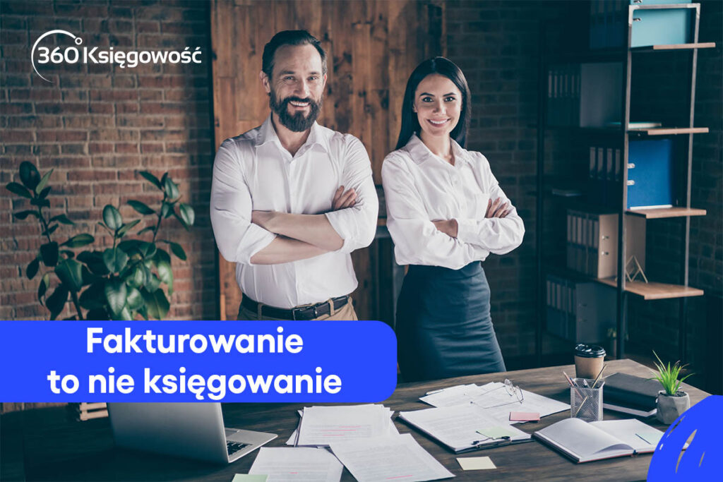 Czy księgowość kończy się na wystawieniu faktury? Dlaczego fakturowanie to nie księgowanie?