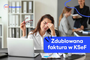 Błąd w KSeF: Dwa dokumenty do jednej sprzedaży. Jak je rozliczyć?