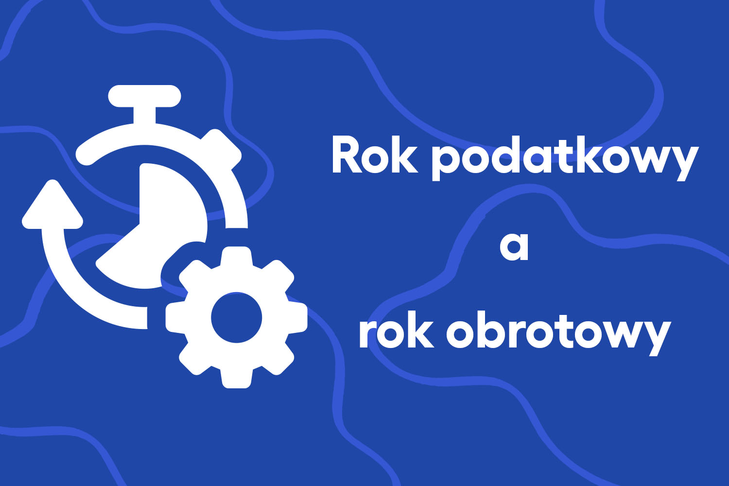 rok obrotowy a podatkowy