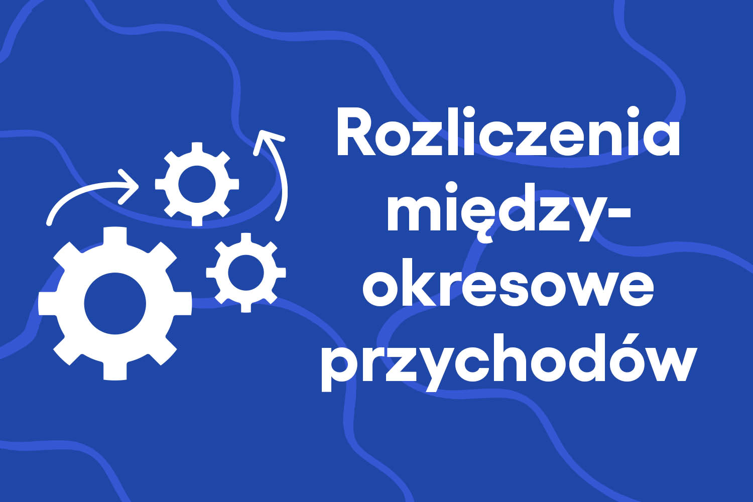 rozliczenie międzyokresowe przychodów