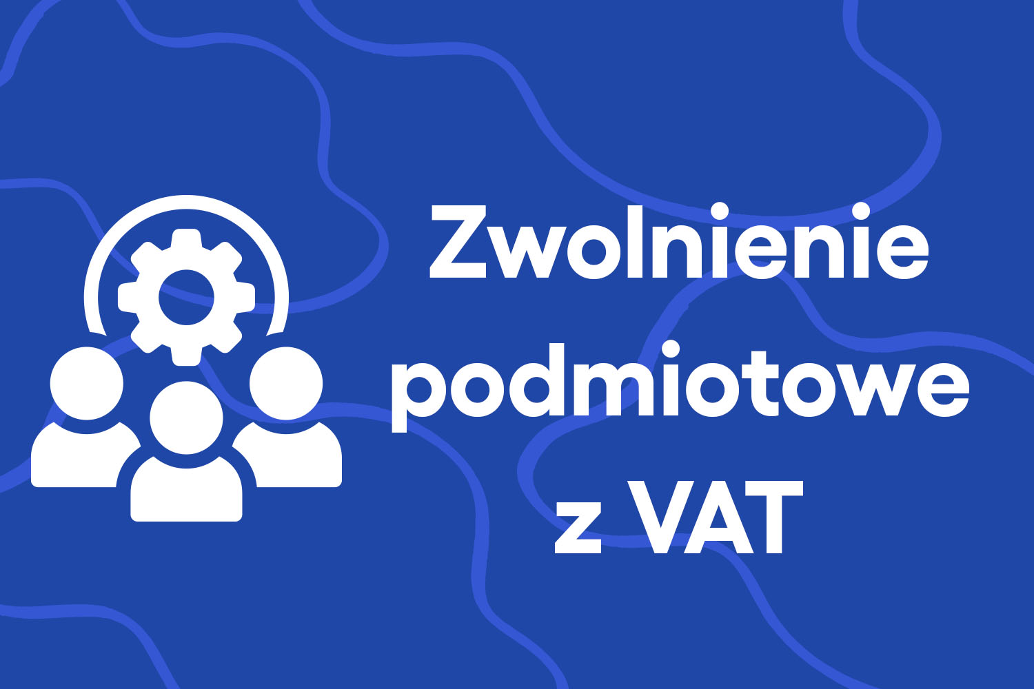 Zwolnienie podmiotowe z VAT