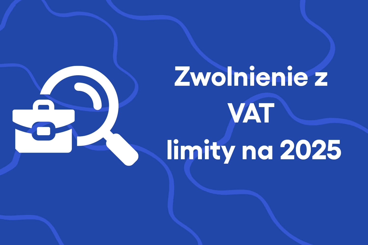 zwolnienie z vat 2025