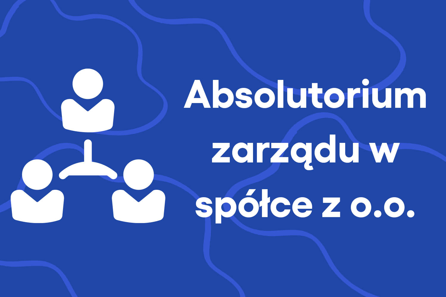 Absolutorium zarządu w spółce z o.o.